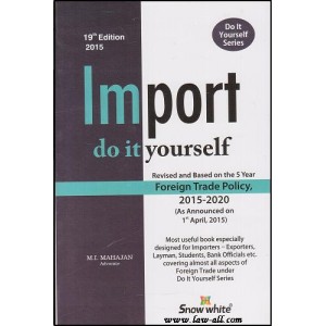 Snow White Publication's Import- Do It Yourself Series by Adv. M. I. Mahajan 